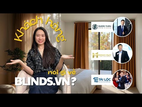 |Blinds| Khách hàng nói gì về rèm cửa Blinds? #remcuadep #rèmcửa #remcua #remcuadep
