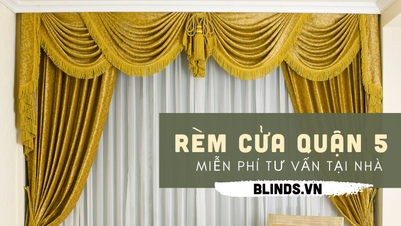 Cửa hàng rèm cửa quận 5 - Lắp đặt màn cửa tại nhà | BLINDS