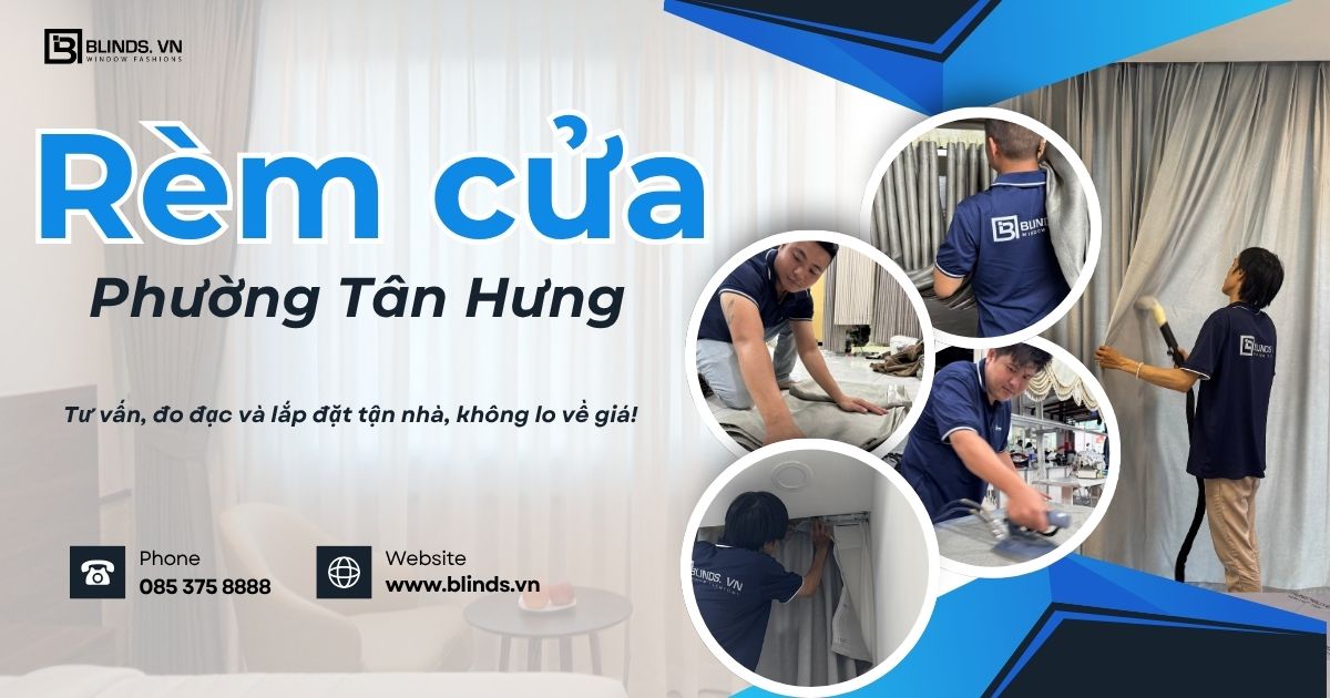 Rèm cửa phường Tân Hưng, Quận 7 - Blinds Việt Nam