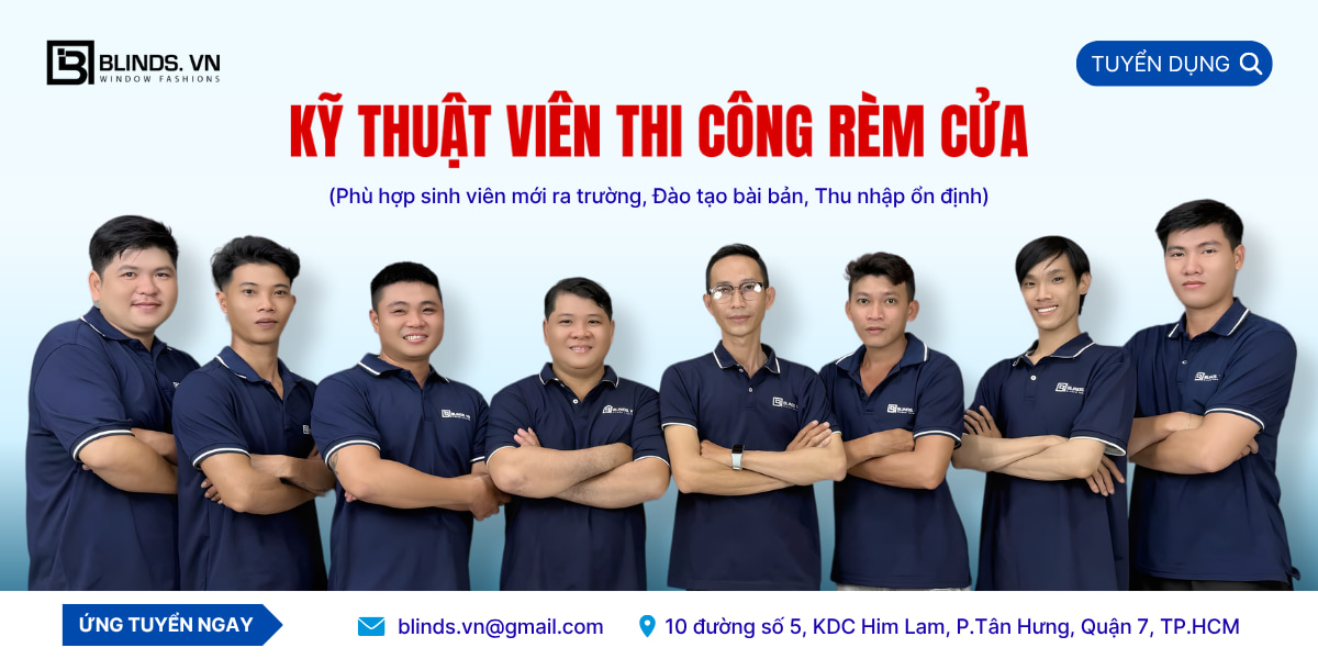 Tuyển dụng kỹ thuật viên thi công rèm cửa