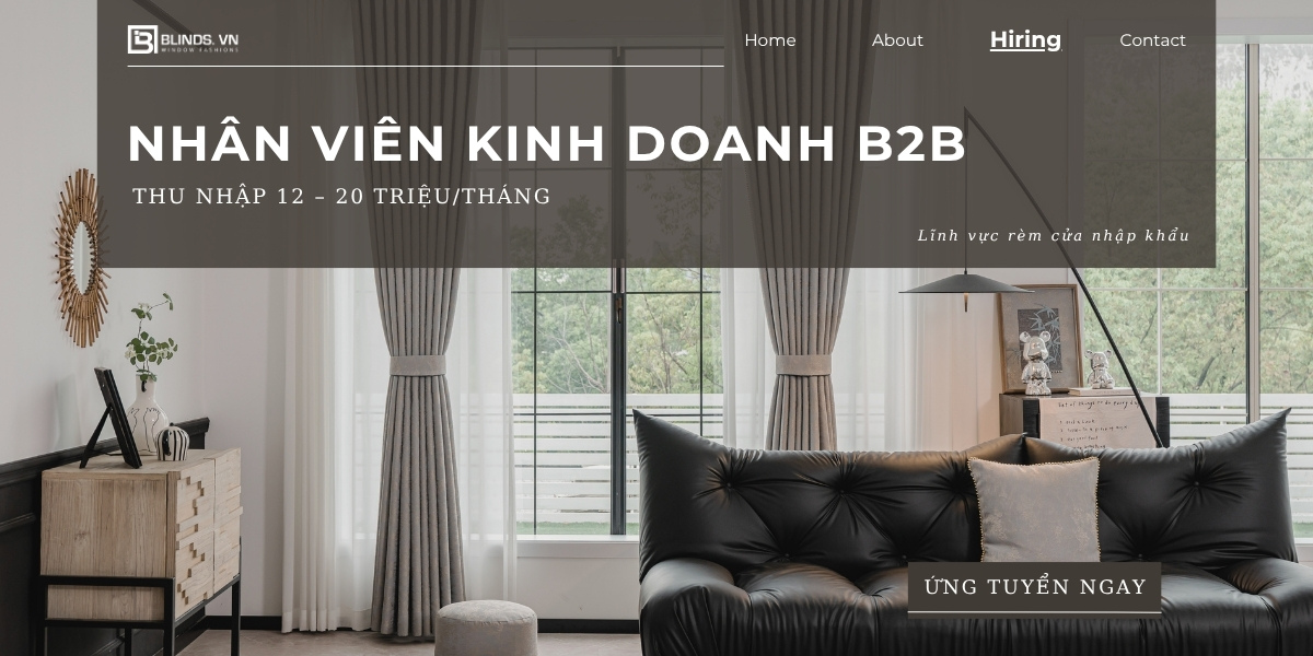Tuyển dụng Nhân viên kinh doanh rèm cửa nhập khẩu (Hot) 1 tuyển dụng nhân viên kinh doanh b2b
